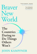 Braver New World by John Kampfner