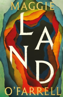 Land by Maggie O'Farrell